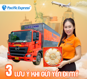 Pacific Express - Lưu Ý Khi Gửi Yến Đi Mỹ