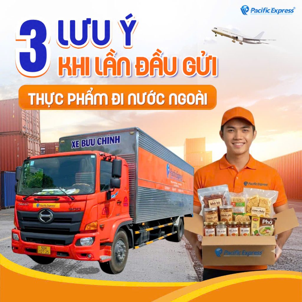 Pacific Express - 3 Lưu Ý Gửi Thực Phẩm Đi Nước Ngoài