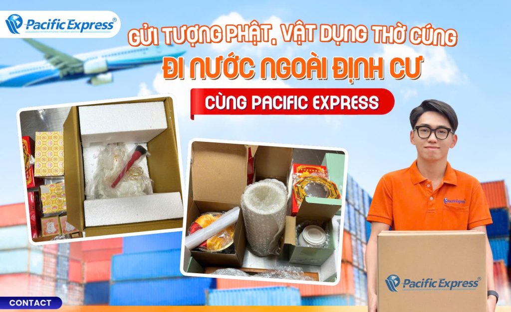 Pacific Express - Gửi tượng Phật, đồ thờ cúng đi nước ngoài