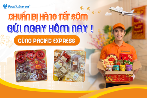 Pacific Express - Gửi Hàng Tết Đi Nước Ngoài