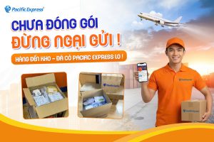 Pacific Express - Gửi hàng đi nước ngoài - Đóng gói miễn phí